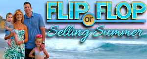 Flip or Flop Selling Summer small banner