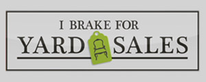 I Brake For Yard Sales small banner